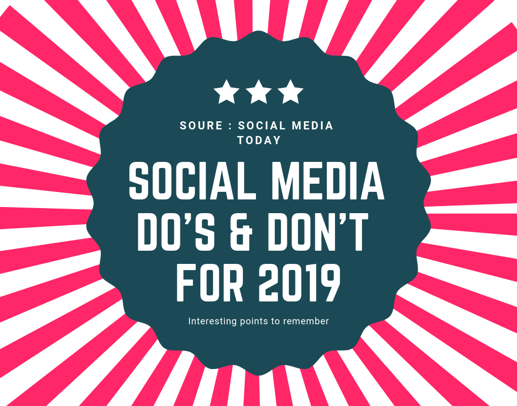 Social Media Dos and Don’ts for 2019